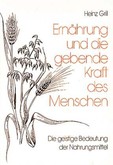 Ernährung und die gebende Kraft des Menschen Ernährung und die gebende Kraft des Menschen