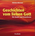Erzählungen vom lieben Gott Erzählungen vom lieben Gott