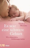 Es war eine schwere Geburt Es war eine schwere Geburt