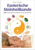 Esoterische Steinheilkunde, Band 1 Esoterische Steinheilkunde, Band 1