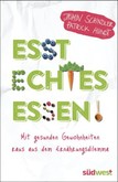 Esst echtes Essen! Esst echtes Essen!