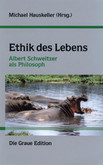 Ethik des Lebens Ethik des Lebens