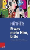 Etwas mehr Hirn, bitte! Etwas mehr Hirn, bitte!