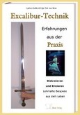 Excalibur-Technik. Erfahrungen aus der Praxis Excalibur-Technik. Erfahrungen aus der Praxis