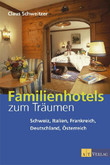 Familienhotels zum Träumen Familienhotels zum Träumen