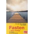 Fasten, aber richtig Fasten, aber richtig