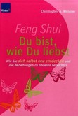 Feng Shui - Du bist, wie du liebst Feng Shui - Du bist, wie du liebst