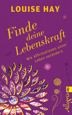Finde Deine Lebenskraft Finde Deine Lebenskraft