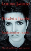 Fräulein Jacobs funktioniert nicht Fräulein Jacobs funktioniert nicht