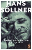 Freiheit muss weh tun Freiheit muss weh tun