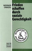 Frieden schaffen durch soziale Gerechtigkeit Frieden schaffen durch soziale Gerechtigkeit