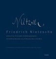 Friedrich Nietzsche: Handschriften, Erstausgaben und Widmungsexemplare Friedrich Nietzsche: Handschriften, Erstausgaben und Widmungsexemplare