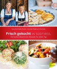 Frisch gekocht in Südtirol Frisch gekocht in Südtirol