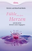 Fühle mit dem Herzen und du wirst deinem Leben begegnen, 1 Audio-CD Fühle mit dem Herzen und du wirst deinem Leben begegnen, 1 Audio-CD