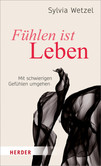 Fühlen ist Leben Fühlen ist Leben