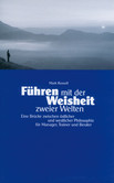 Führen mit der Weisheit zweier Welten