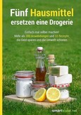 Fünf Hausmittel ersetzen eine Drogerie Fünf Hausmittel ersetzen eine Drogerie