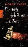 Für Eile fehlt mir die Zeit Für Eile fehlt mir die Zeit
