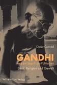 Gandhi und der Begriff des Politischen Gandhi und der Begriff des Politischen