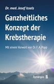Ganzheitliches Konzept der Krebstherapie Ganzheitliches Konzept der Krebstherapie
