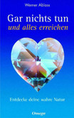 Gar nichts tun und alles erreichen Gar nichts tun und alles erreichen