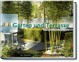 Garten und Terrasse Garten und Terrasse
