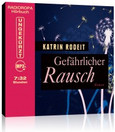 Gefährlicher Rausch, 1 MP3-CD Gefährlicher Rausch, 1 MP3-CD
