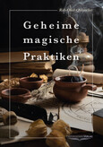Geheime magische Praktiken Geheime magische Praktiken