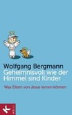 Geheimnisvoll wie der Himmel sind Kinder Geheimnisvoll wie der Himmel sind Kinder