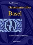 Geheimnisvolles Basel Geheimnisvolles Basel