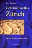 Geheimnisvolles Zürich Geheimnisvolles Zürich