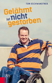 Gelähmt ist nicht gestorben Gelähmt ist nicht gestorben