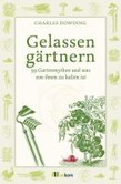 Gelassen gärtnern Gelassen gärtnern