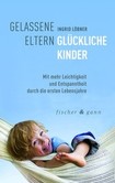 Gelassene Eltern-Glückliche Kinder Gelassene Eltern-Glückliche Kinder