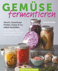 Gemüse fermentieren Gemüse fermentieren