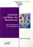 Geschichte und Mythos der Rosenkreuzer Geschichte und Mythos der Rosenkreuzer