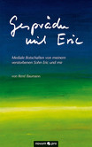 Gespräche mit Eric Gespräche mit Eric