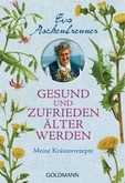 Gesund und zufrieden älter werden Gesund und zufrieden älter werden