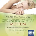 Gesunder Schlaf mit TCM, Audio-CD Gesunder Schlaf mit TCM, Audio-CD