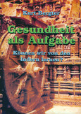 Gesundheit als Aufgabe Gesundheit als Aufgabe