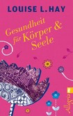 Gesundheit für Körper & Seele Gesundheit für Körper & Seele