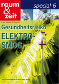 Gesundheitsrisiko Elektrosmog - raum & zeit special 6 Gesundheitsrisiko Elektrosmog - raum & zeit special 6