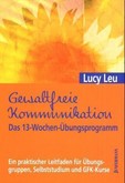 Gewaltfreie Kommunikation Gewaltfreie Kommunikation