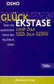 Glück, Ekstase und das Lied des Seins Glück, Ekstase und das Lied des Seins