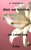 Glück und Reichtum - ein Leben lang Glück und Reichtum - ein Leben lang