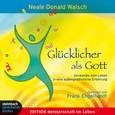 Glücklicher als Gott, 3 Audio-CDs Glücklicher als Gott, 3 Audio-CDs