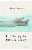 Glücksregeln für die Liebe Glücksregeln für die Liebe