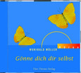 Gönne dich dir selbst, 1 Audio-CD Gönne dich dir selbst, 1 Audio-CD