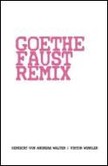 Goethe Faust Remix, m. Audio-CD Goethe Faust Remix, m. Audio-CD