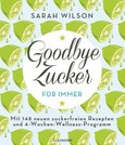 Goodbye Zucker - für immer Goodbye Zucker - für immer